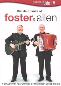Foster & Allen – Life and Times of
