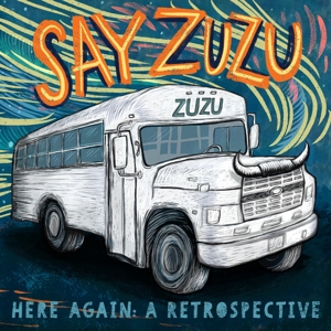 Say Zuzu – Here Again: a Retrospective (1994-2002)