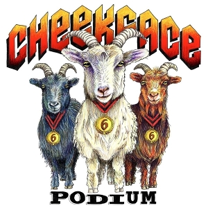 Cheekface – Podium