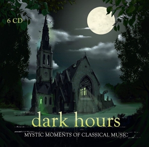 V/A – Dark Hours - Mystic Moments of Classical Music