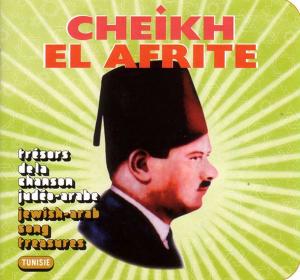 Cheikh El Afrite – Jewish-Arab Song Treasures