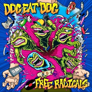 Dog Eat Dog – Free Radicals