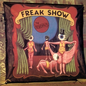 Residents – Freak Show