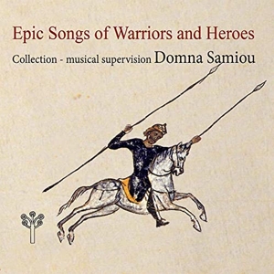 Samiou, Domna – Epic Songs of Warriors and Heroes