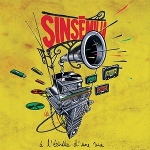 Sinsemilia – A L'echelle D'une Vie