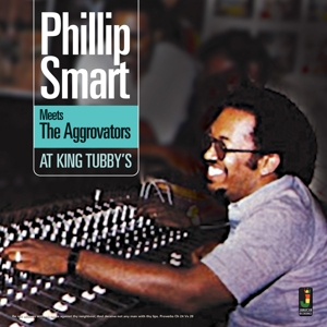 Smart, Phillip – Meets the Aggrovators At King Tubby's