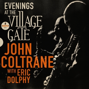 Coltrane, John – Evenings At the Village Gate: John Coltrane With E