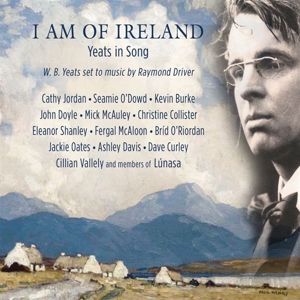 V/A – I Am of Ireland/ Yeats In Song