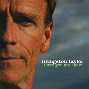 Taylor, Livingston – There You Are Again