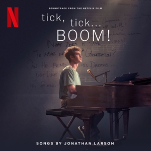 Tick... Boom!, the Cast of Netflix S Film Tick – Tick, Tick... Boom! (Soundtrack From the Netflix Film)