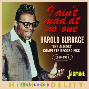 Burrage, Harold – I Ain't Mad At No One - the Almost Complete Recordings 1950-1962