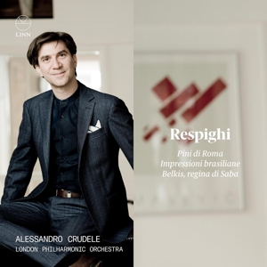 London Philharmonic Orchestra – Respighi: Pini Di Roma, Impressioni Brasiliane & Belkis, Regina Di Saba
