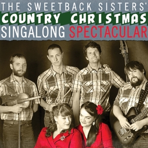 Sweetback Sisters – Country Christmas Singalong Spectacular