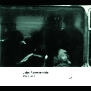 Abercrombie, John & Andy Laverne – Open Land