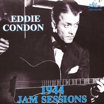 Condon, Eddie & His All Stars – 1944 Jam Sessions