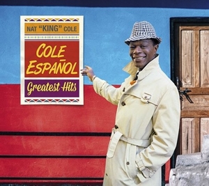 Cole, Nat King – Cole En Espanol - Greatest Hits