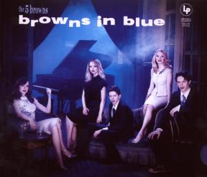 Five Browns – Browns In Blue