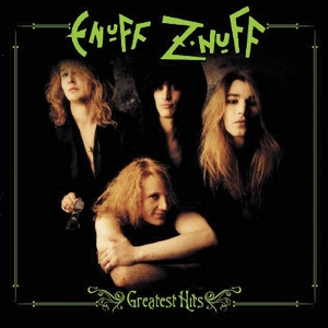 Enuff Z'nuff – Greatest Hits