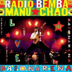 Chao, Manu – Baionarena