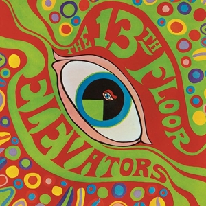 13th Floor Elevators – The Psychedelic Sounds of