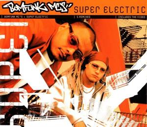 Bomfunk Mc S – Super Electric