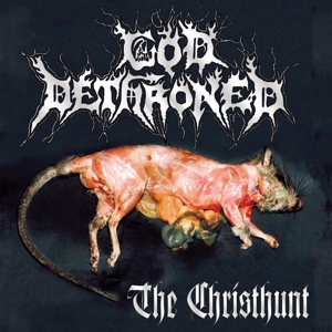God Dethroned – Christhunt