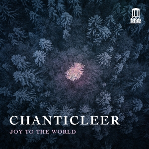 Chanticleer – Joy To the World