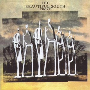 Beautiful South – Choke