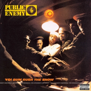 Public Enemy – Yo! Bum Rush the Show