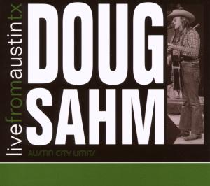Sahm, Doug – Live From Austin, Tx