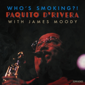 D'rivera, Paquito – Who's Smoking