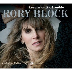 Block, Rory – Keepin 'Outta Trouble - a Tribute To Bukka White