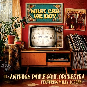 Anthony Paule Orchestra – What Can We Do?