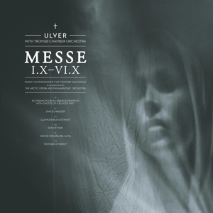 Ulver – Messe I.X-Vi.X