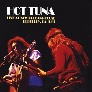 Hot Tuna – Live At New Orleans House, Berkeley Ca 9/69