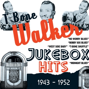 T-Bone Walker – Jukebox Hits 1943-52