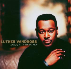 Vandross, Luther – Dance With My Father