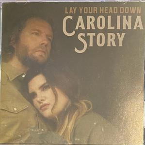 Carolina Story – Lay Your Head Down