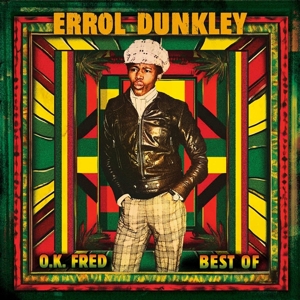 Dunkley, Errol – Ok Fred - Best of