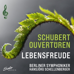 Berliner Symphoniker – Schubert: Lebensfreude Overtures