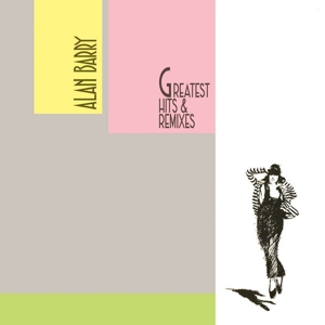 Barry, Alan – Greatest Hits & Remixes