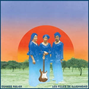 Les Filles De Illighadad – Eghass Malan