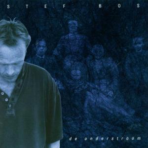 Bos, Stef – Onderstroom