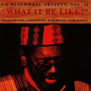 Blackwell, Ed – What It Be Like?