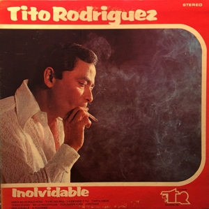 Rodriguez, Tito – Inolvidable (Unforgettable)