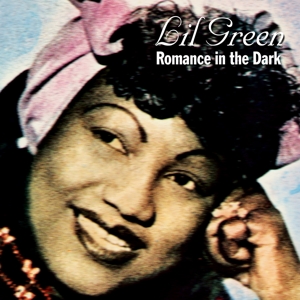 Green, Lil – Romance In the Dark