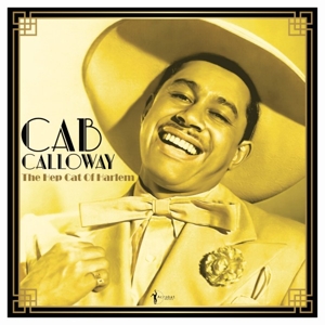 Calloway, Cab – The Hep Cat of Harlem: 1930-48