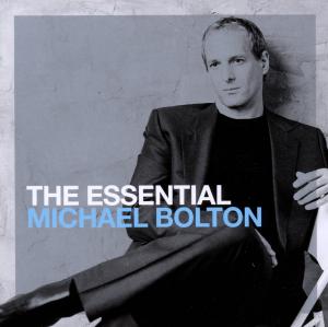 Bolton, Michael – The Essential Michael Bolton