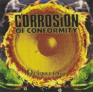 Corrosion of Conformity – Deliverance