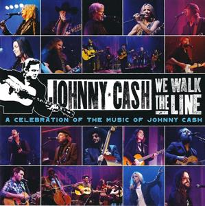 Cash, Johnny – We Walk the Line: a Celebration